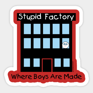 STUPID FACTORY Sticker